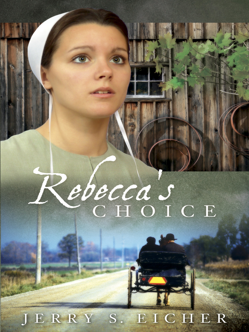 Title details for Rebecca's Choice by Jerry S. Eicher - Wait list
